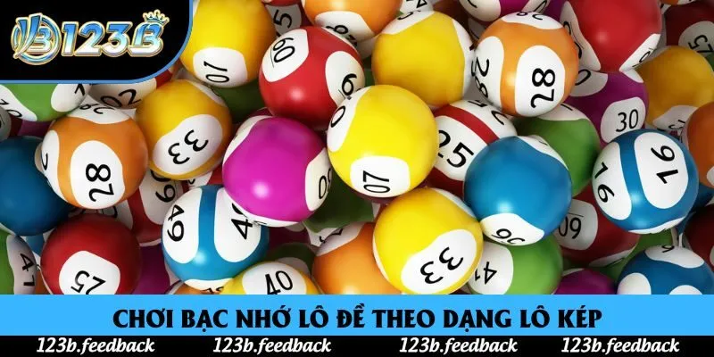 Chơi bạc nhớ lô đề theo dạng lô kép Chơi bạc nhớ lô đề theo dạng lô kép