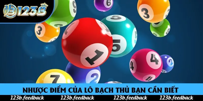 Nhược điểm của lô bạch thủ bạn cần biết Nhược điểm của lô bạch thủ bạn cần biết