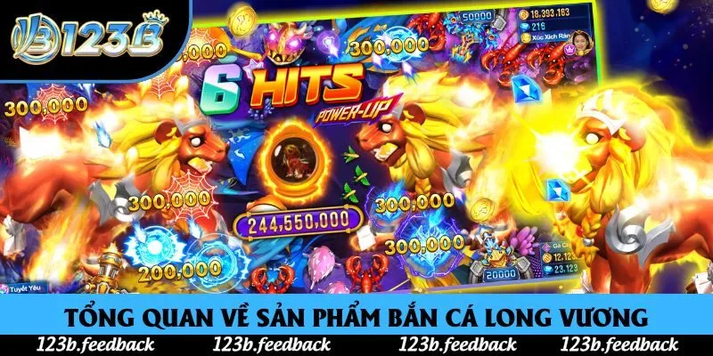 Tổng quan về sản phẩm bắn cá Long Vương