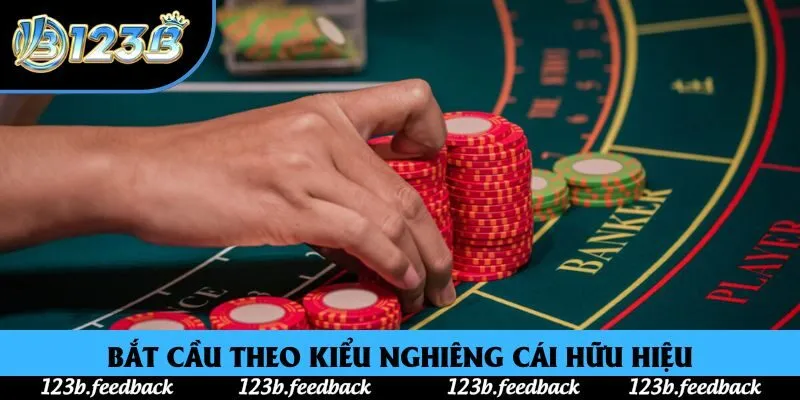Bắt cầu theo kiểu nghiêng cái hữu hiệu