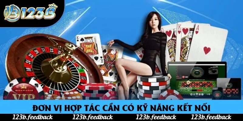 Đơn vị hợp tác cần có kỹ năng kết nối