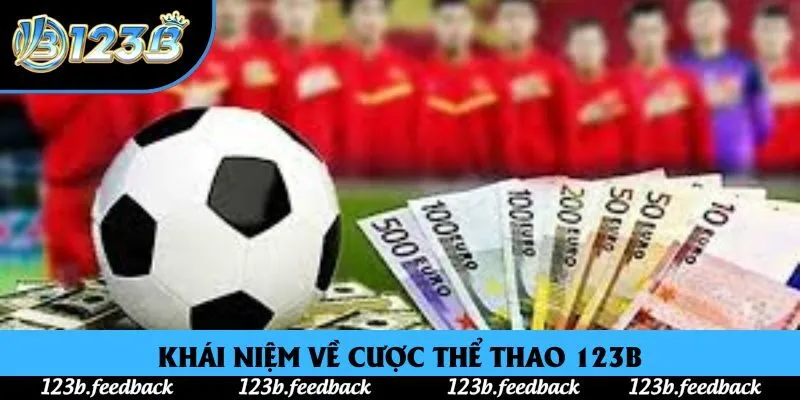 Khái niệm về cược thể thao 123B
