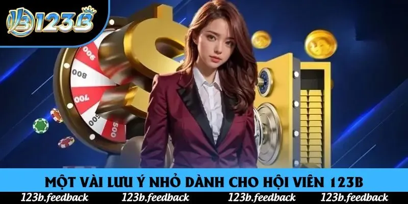 Một vài lưu ý nhỏ dành cho hội viên 123B